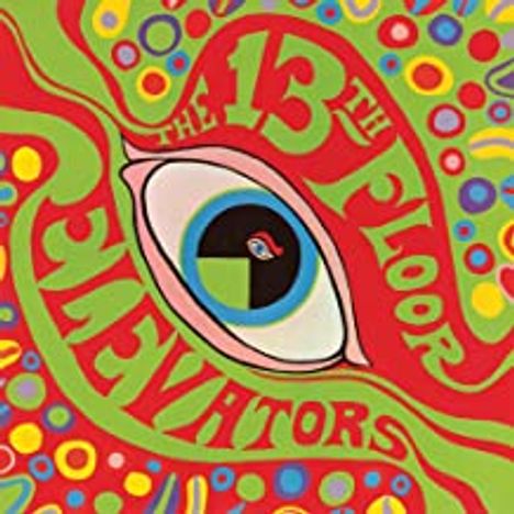 The 13th Floor Elevators: Psychedelic Sounds Of The 13th Floor Elevators, 2 CDs