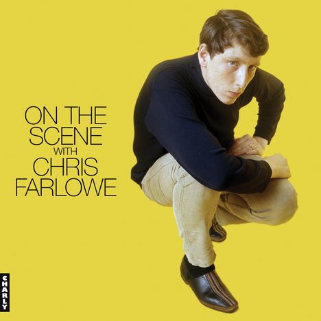„ON THE SCENE WITH CHRIS FARLOWE“ steht in schwarzer Schrift auf gelbem Hintergrund links. Rechts kniet ein Mann.