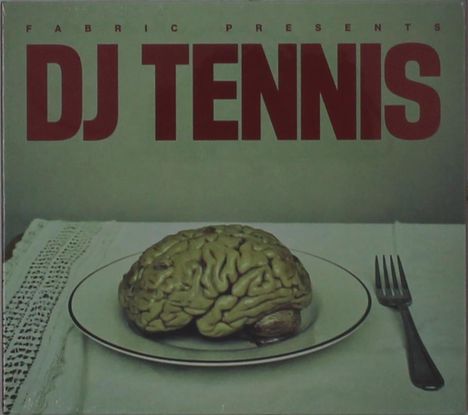 "FABRIC PRESENTS DJ TENNIS" steht oben. Darunter ein Teller mit einem Gehirn und ein Messer und eine Gabel daneben.