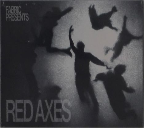 Oben links steht "FABRIC PRESENTS", unten "RED AXES". Dunkle Silhouetten von Menschen scheinen zu schweben.