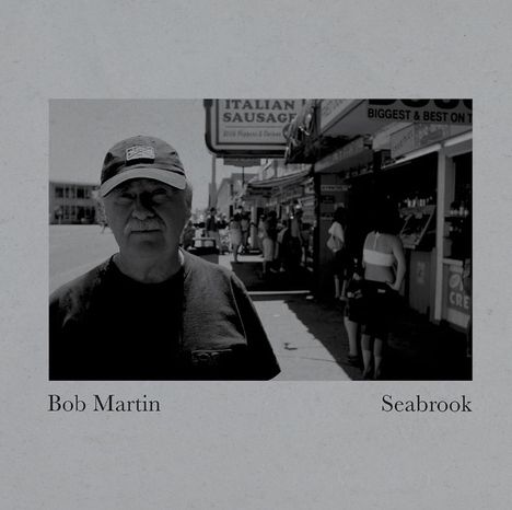 Bob Martin: Seabrook, CD