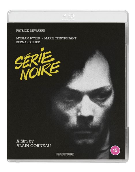 Texte: "Patrick Dewaere", "Myriam Boyer", "Marie Trintignant", "Bernard Blier", "Série Noire", "A film by Alain Corneau", "Radiance". Schwarz-weiß Portrait eines Mannes.