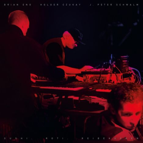 Brian Eno, Holger Czukay &amp; J. Peter Schwalm: Sushi. Roti. Reibekuchen, CD