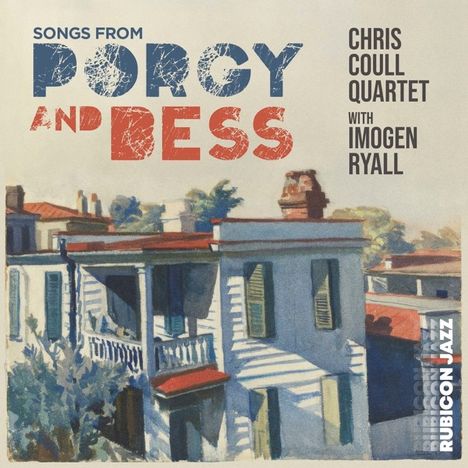 Texte: "Songs from Porgy and Bess", "Chris Coull Quartet with Imogen Ryall", "Rubicon Jazz". Illustration eines Hauses.