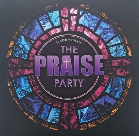DJ SPEN PRESENTS THE PRAISE PARTY. Eine bunte, kreisförmige Glasfenster-Illustration.
