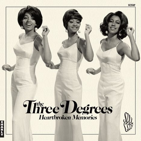 "The Three Degrees, Heartbroken Memories." Drei Frauen in eleganten weißen Kleidern tanzen. Links unten und rechts "CHARLY" und "SOUL CITY" Logos.