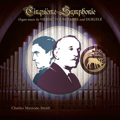 "Cinquième Symphonie", "Organ music by Vierne, Tournemire and Duruflé", "Charles Maxtone-Smith". Zwei Männer in Profilansicht.