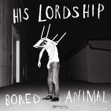 His Lordship: Bored Animal (White Vinyl), LP