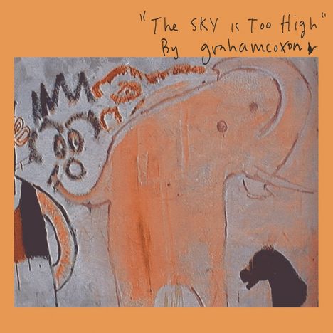 "The SKY is Too High by grahamcoxon" steht in Handschrift. Illustration eines Elefanten in Erdfarben auf hellem Hintergrund.
