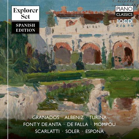 "Explorer Set Spanish Edition. Piano Classics 10CD. Granados, Albeniz, Turina, Font y de Anta, De Falla." Impressionistisches Gemälde von Garten und Gebäude im Hintergrund.