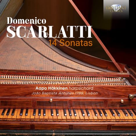 "Domenico Scarlatti: 14 Sonatas, Aapo Häkkinen Cembalo. João Baptista Antunes 1789, Lissabon." Nahaufnahme eines Cembalos.