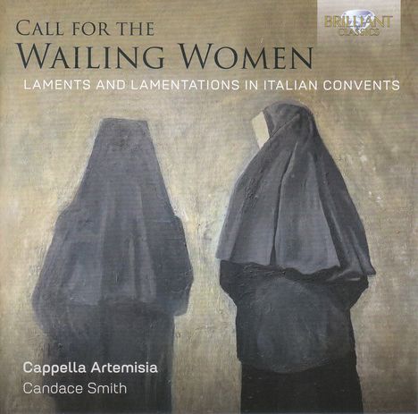 "Call for the Wailing Women; Laments and Lamentations in Italian Convents." Zwei verhüllte Frauen, Rückenansicht.
