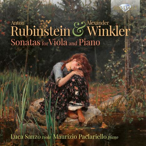 „Sonatas for Viola and Piano“, „Anton Rubinstein, Alexander Winkler“, „Luca Sanzo viola, Maurizio Paciariello piano“. Junge Frau am Teich.