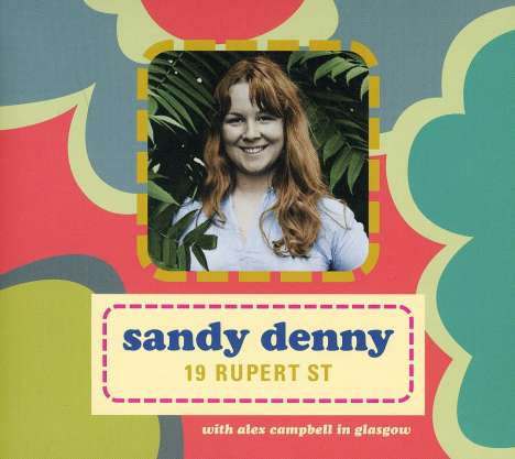 Sandy Denny: 19 Rupert ST, CD