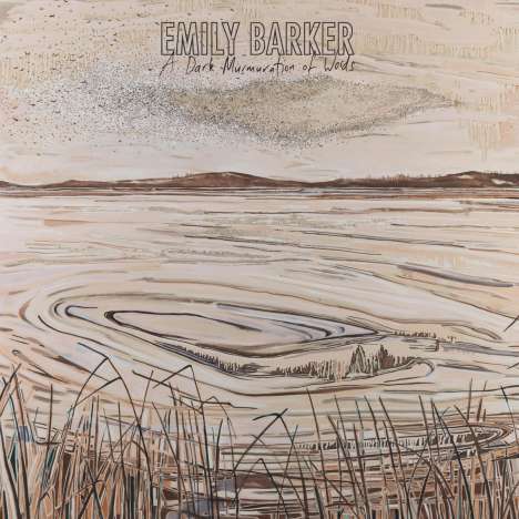 Emily Barker: A Dark Murmuration Of Words, CD