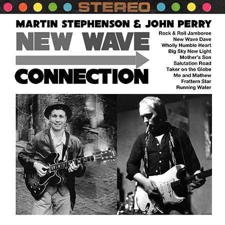 Martin Stephenson &amp; John Perry: New Wave Connection, CD