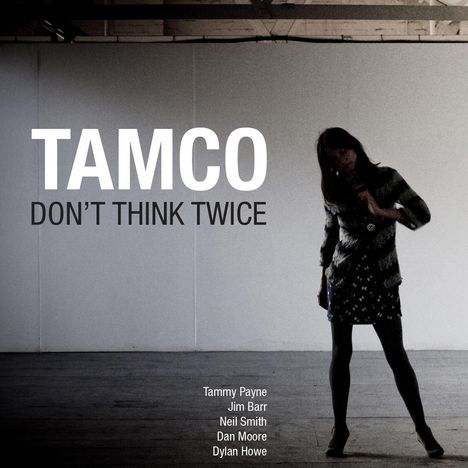 Tamco: Don't Think Twice, CD