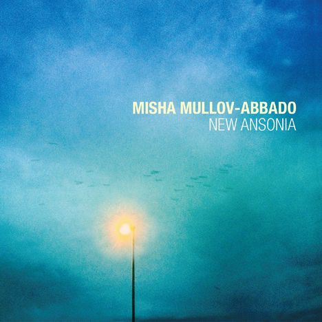 Misha Mullov-Abbado (geb. 1991): New Ansonia, CD