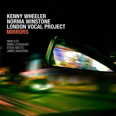 Kenny Wheeler, Norma Winstone &amp; London Vocal Project: Mirrors (180g), LP