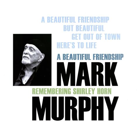 Mark Murphy (1932-2015): A Beautiful Friendship: Remembering Shirley Horn (180g), LP