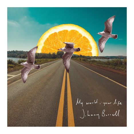 Johnny Borrell: My World, Your Life, Single 7"