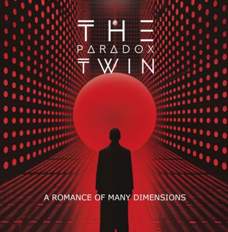 "THE PARADOX TWIN" und "A ROMANCE OF MANY DIMENSIONS". Silhouette vor rotem Kreis in futuristischer, gepunkteter Umgebung.