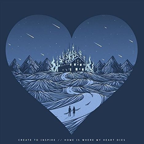 Create To Inspire: Home Is Where My Heart Dies, CD