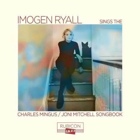 Imogen Ryall: Imogen Ryall Sings The Charles Mingus &amp; Joni Mitchell Songbook, CD