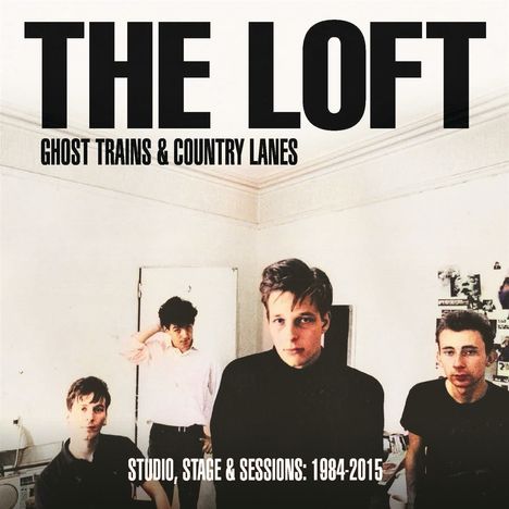 The Loft: Ghost Trains &amp; Country Lanes - Studio, Stage &amp; Sessions: 1984-2015 (Colored Vinyl), 3 LPs