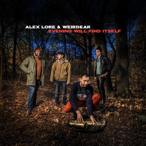 Alex LoRe &amp; Weirdear: Evening Will Find Itself, CD