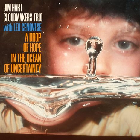 Jim Hart &amp; Leo Genovese: A Drop Of Hope In The Ocean Of Uncertainty, 2 LPs