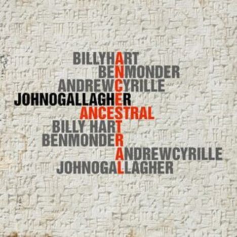 Text: JOHNOGALLAGHER, ANCESTRAL, BILLY HART, BEN MONDER, ANDREW CYRILLE. Hintergrund mit Steinstruktur.