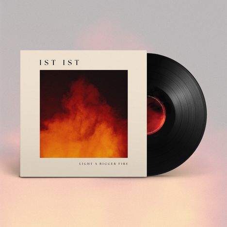 Ist Ist: Light A Bigger Fire, LP