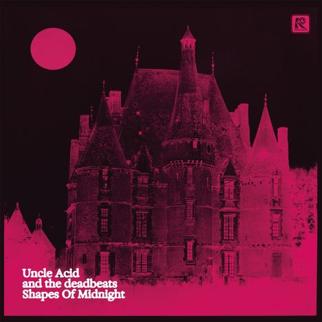 Uncle Acid and the Deadbeats. Shapes Of Midnight. Magenta Schloss unter Mondschein vor schwarzem Hintergrund.