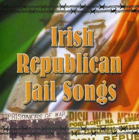 The Dublin City Ramblers: Irish Republican Jail Songs, CD