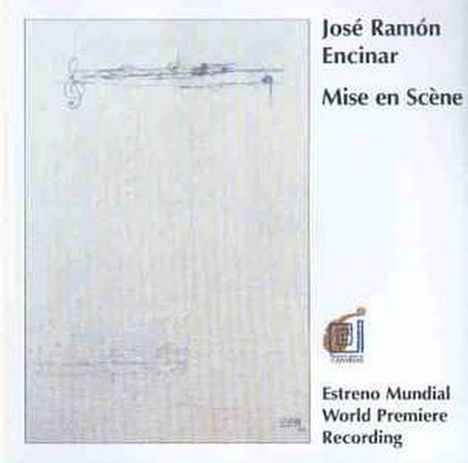 Jose Ramon Encinar (geb. 1954): Mise en Scene f.Klarinette &amp; Orchester, CD
