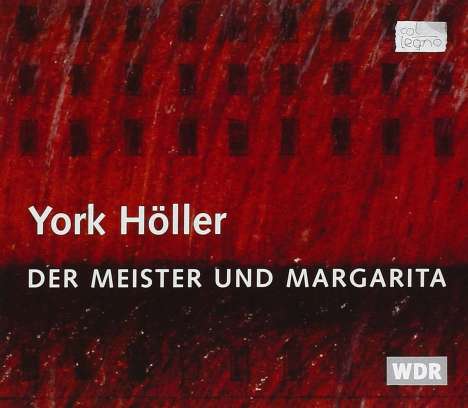 York Höller (geb. 1944): Der Meister und Margarita, 3 CDs