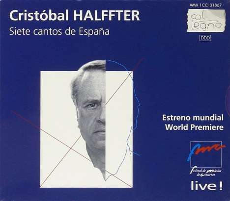 Cristobal Halffter (1930-2021): 7 Cantos de Espana, CD