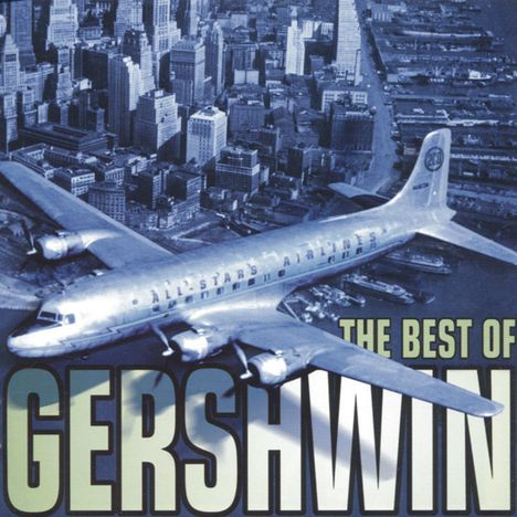 George Gershwin (1898-1937): The Best of Gershwin, 2 CDs