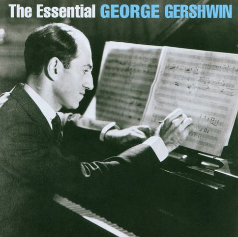 George Gershwin (1898-1937): The Essential George Gershwin, 2 CDs