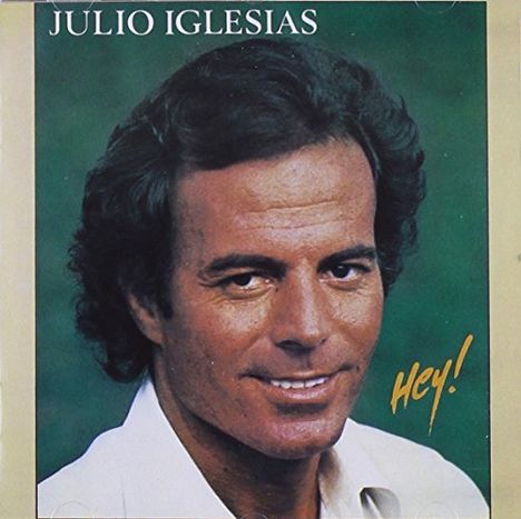 Julio Iglesias: Hey!, CD