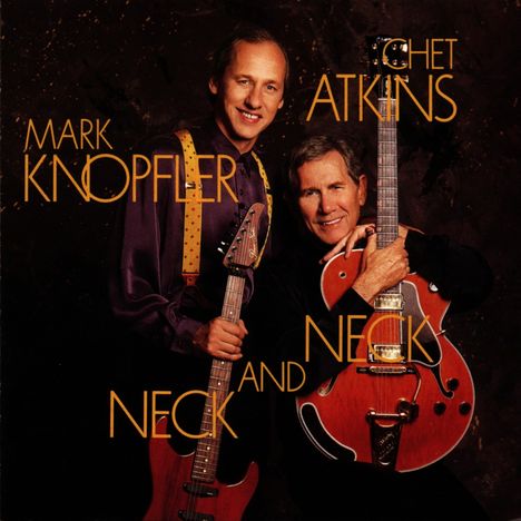 Chet Atkins &amp; Mark Knopfler: Neck And Neck, CD