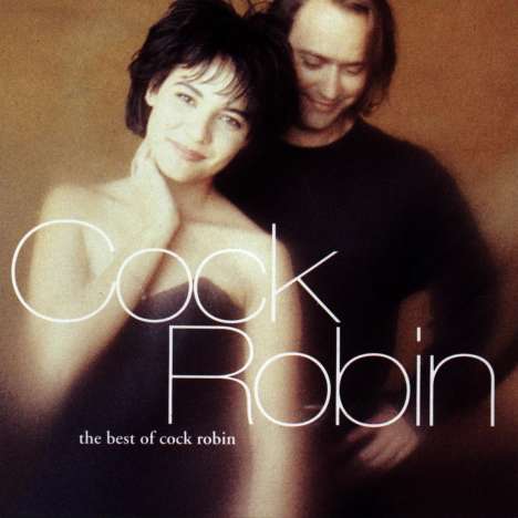 Cock Robin: The Best Of Cock Robin, CD