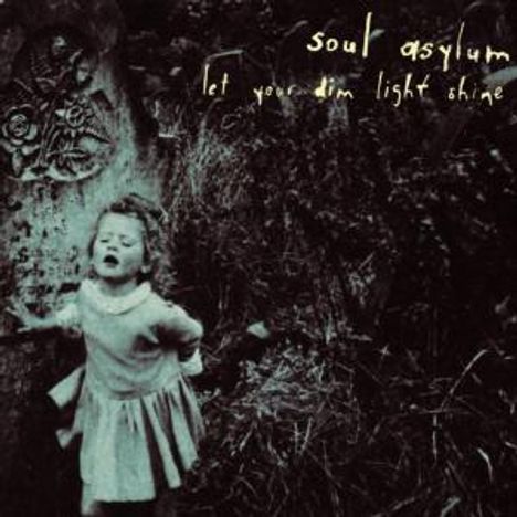 Soul Asylum: Let Your Dim Light Shine, CD