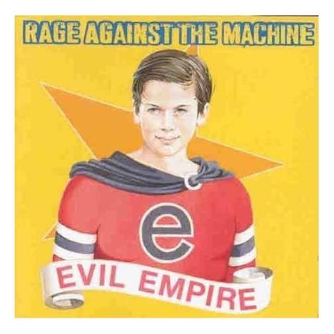 Schriftzug: "RAGE AGAINST THE MACHINE", darunter "EVIL EMPIRE". Illustration eines Jungen in rotem Superheldenkostüm mit "e".
