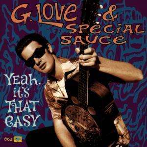 G. Love And Special Sauce: Yeah, It's That Easy, CD