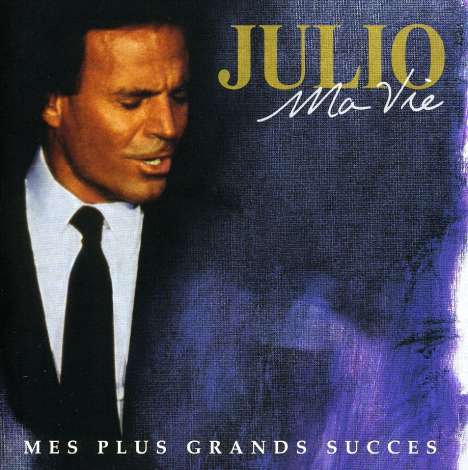 Julio Iglesias: Ma Vie - Mes Plus Grands Succes, 2 CDs