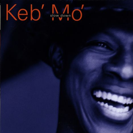 Keb' Mo' (Kevin Moore): Slow Down, CD