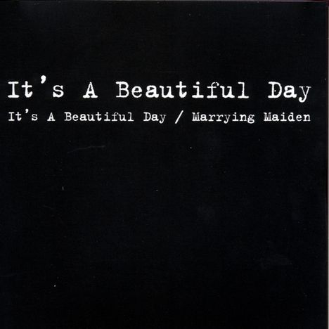 It's A Beautiful Day: It's A Beautiful Day / Marrying Maiden, 2 CDs