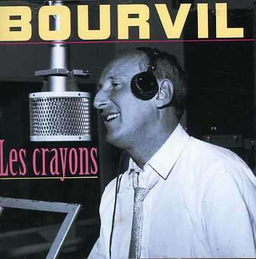 Bourvil: Les Crayons, CD